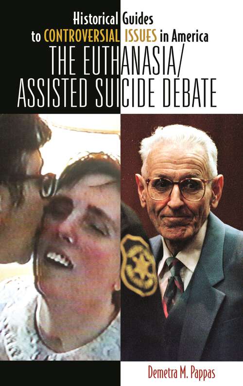Book cover of The Euthanasia/Assisted-Suicide Debate (Historical Guides to Controversial Issues in America)