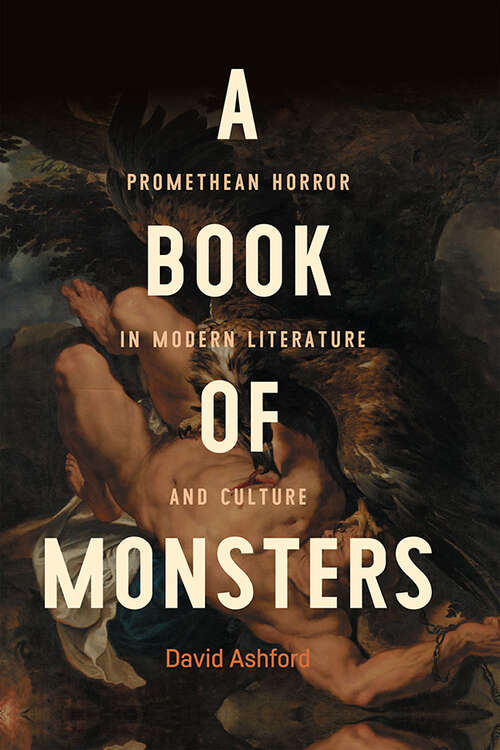 Book cover of A book of monsters: Promethean horror in modern literature and culture