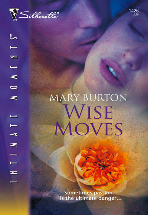 Book cover of Wise Moves (ePub First edition) (Mira Ser.)