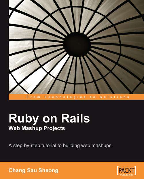 Book cover of Ruby on Rails Web Mashup Projects: A Step-by-step Tutorial To Building Web Mashups