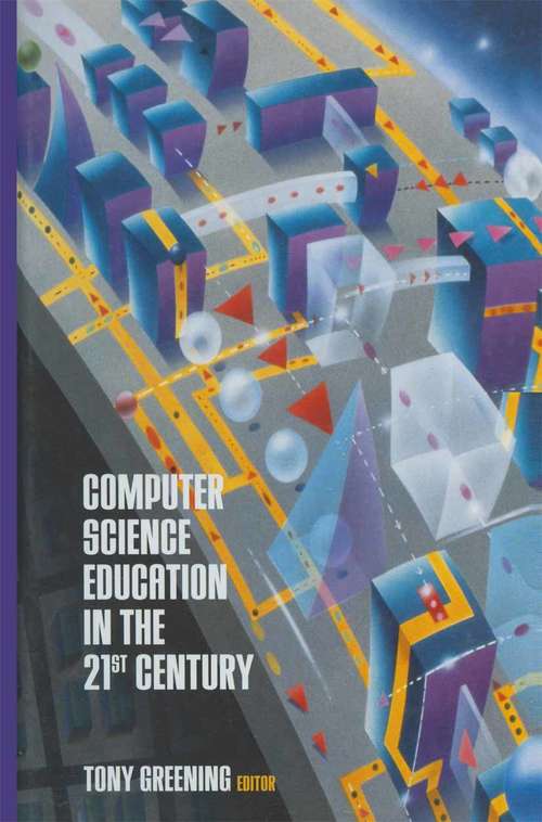 Book cover of Computer Science Education in the 21st Century (2000)