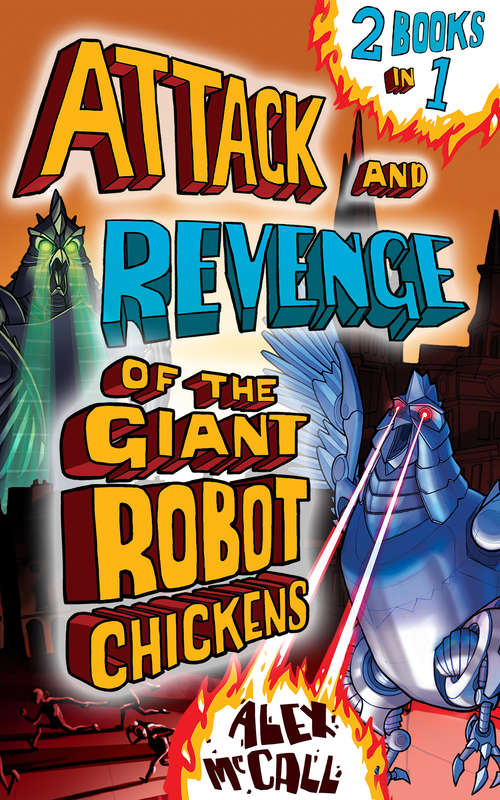 Book cover of Attack and Revenge of the Giant Robot Chickens: 2 Books in 1 (Giant Robot Chickens #0)