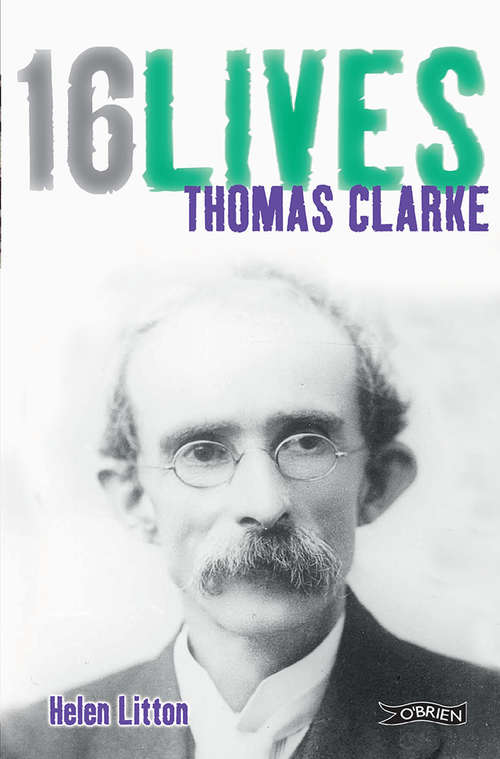 Book cover of Thomas Clarke: 16Lives (16lives Ser.: 08)