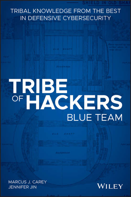 Book cover of Tribe of Hackers Blue Team: Tribal Knowledge from the Best in Defensive Cybersecurity (Tribe of Hackers)