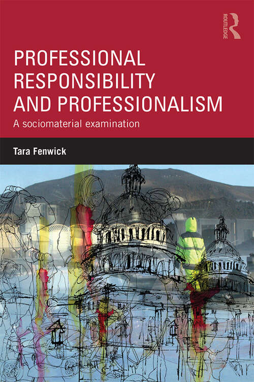 Book cover of Professional Responsibility and Professionalism: A sociomaterial examination