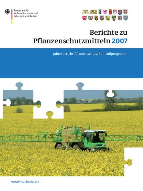 Book cover of Berichte zu Pflanzenschutzmitteln 2007: Pflanzenschutz-Kontrollprogramm; Jahresbericht 2007 (2009) (BVL-Reporte #3.4)