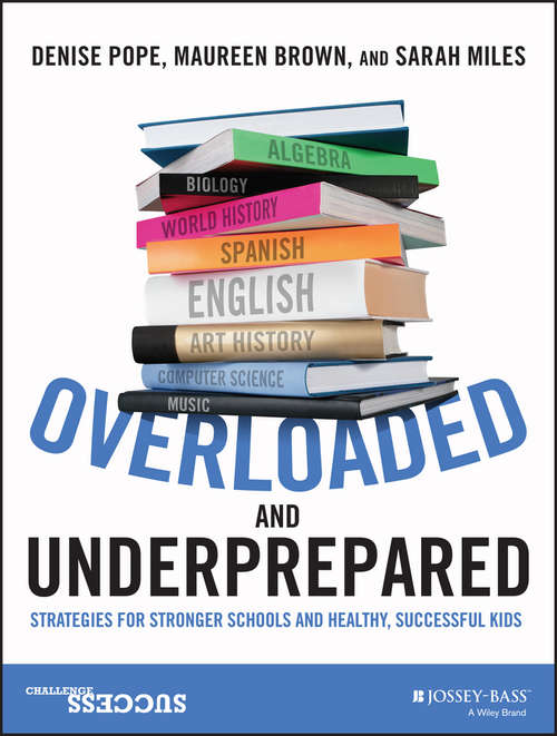 Book cover of Overloaded and Underprepared: Strategies for Stronger Schools and Healthy, Successful Kids