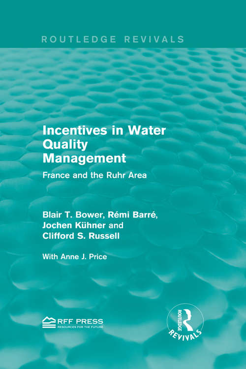 Book cover of Incentives in Water Quality Management: France and the Ruhr Area (Routledge Revivals)