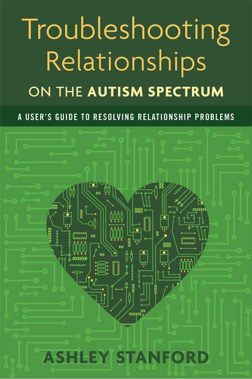 Book cover of Troubleshooting Relationships on the Autism Spectrum: A User's Guide to Resolving Relationship Problems (PDF)