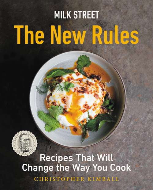Book cover of Milk Street: Recipes That Will Change the Way You Cook