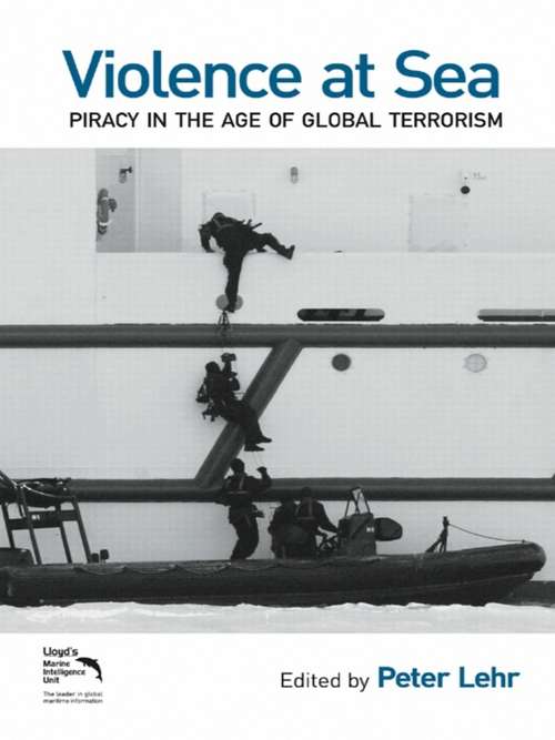 Book cover of Violence at Sea: Piracy in the Age of Global Terrorism