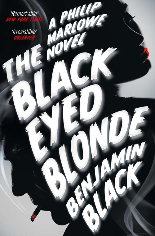 Book cover of The Black Eyed Blonde: A Philip Marlowe Novel (Philip Marlowe Ser.)