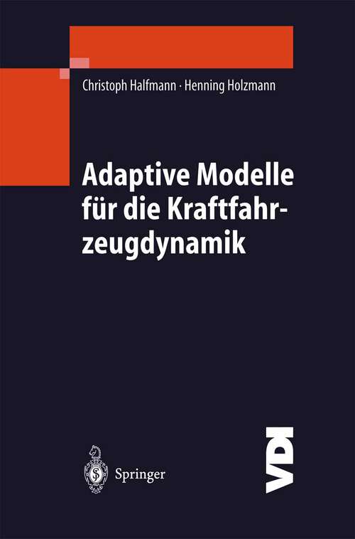 Book cover of Adaptive Modelle für die Kraftfahrzeugdynamik (2003) (VDI-Buch)