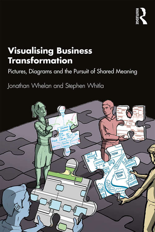 Book cover of Visualising Business Transformation: Pictures, Diagrams and the Pursuit of Shared Meaning