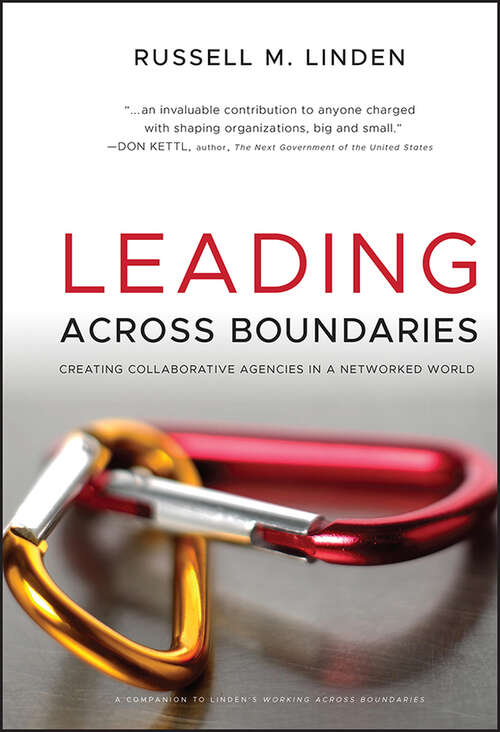 Book cover of Leading Across Boundaries: Creating Collaborative Agencies in a Networked World