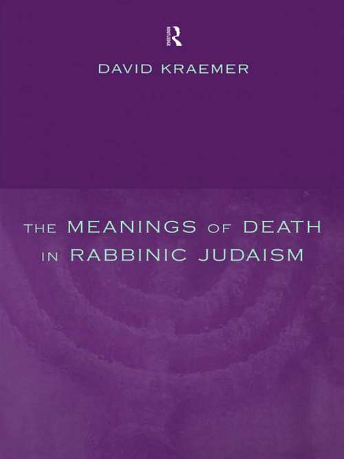 Book cover of The Meanings of Death in Rabbinic Judaism