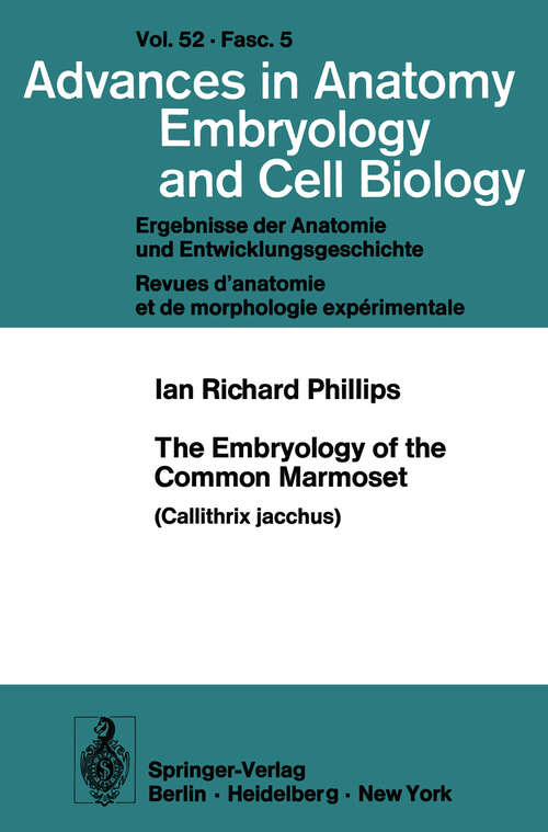 Book cover of The Embryology of the Common Marmoset: Callithrix jacchus (1976) (Advances in Anatomy, Embryology and Cell Biology: 52/5)