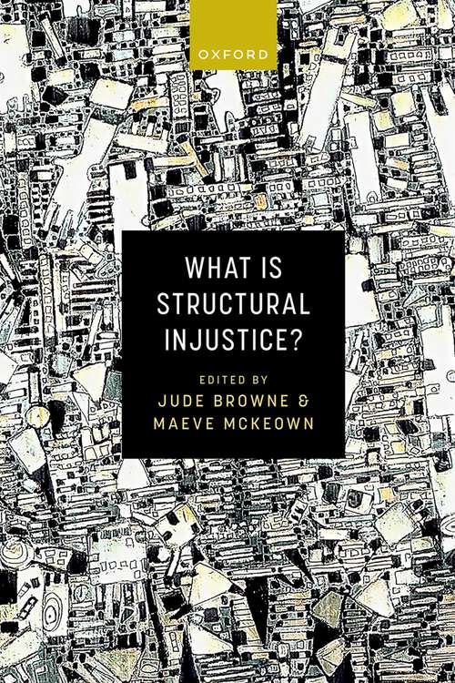 Book cover of What is Structural Injustice?