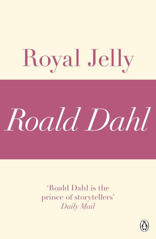 Book cover of Royal Jelly (A Roald Dahl Short Story)