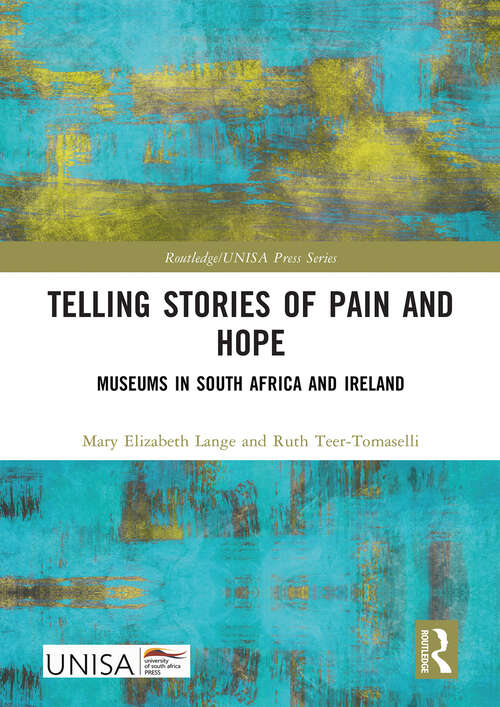 Book cover of Telling Stories of Pain and Hope: Museums in South Africa and Ireland (ISSN)
