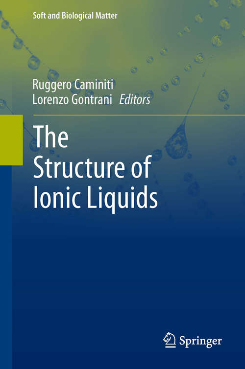 Book cover of The Structure of Ionic Liquids (2014) (Soft and Biological Matter)