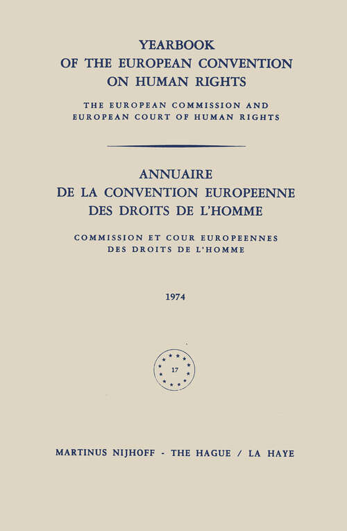 Book cover of Yearbook of the European Convention on Human Rights / Annuaire de la Convention Europeenne des Droits de l’Homme: The European Commission and European Court of Human Rights / Commission et Cour Europeennes des Droits de l’Homme (1976)
