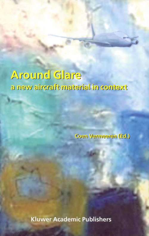 Book cover of Around Glare: A New Aircraft Material in Context (2002)