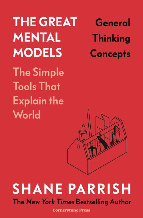 Book cover of The Great Mental Models: General Thinking Concepts