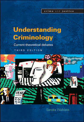 Book cover of Understanding Criminology (3) (UK Higher Education OUP  Humanities & Social Sciences Criminology)