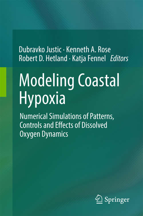Book cover of Modeling Coastal Hypoxia: Numerical Simulations of Patterns, Controls and Effects of Dissolved Oxygen Dynamics