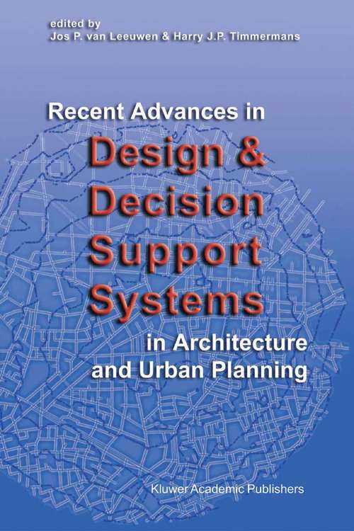 Book cover of Recent Advances in Design and Decision Support Systems in Architecture and Urban Planning (2004) (Studies In German Idealism Ser.)