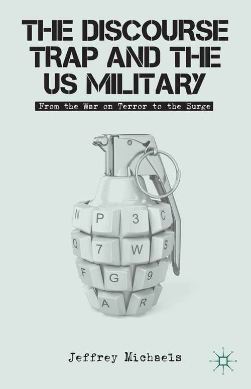 Book cover of The Discourse Trap and the US Military: From the War on Terror to the Surge (2013)