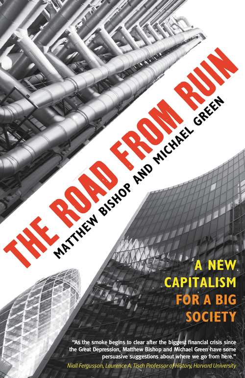 Book cover of The Road from Ruin: A New Capitalism for a Big Society