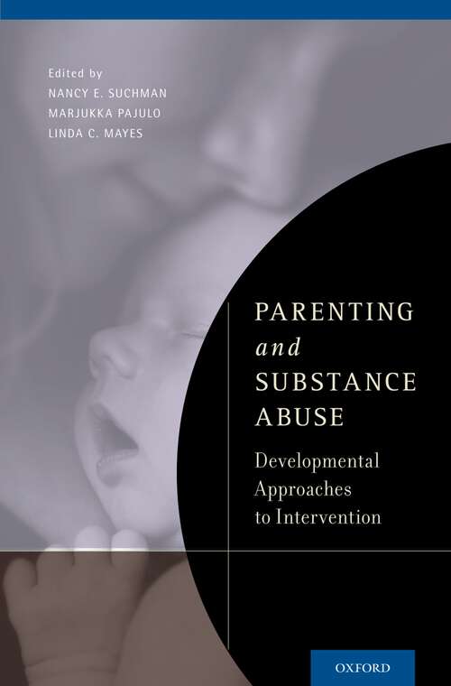 Book cover of Parenting and Substance Abuse: Developmental Approaches to Intervention