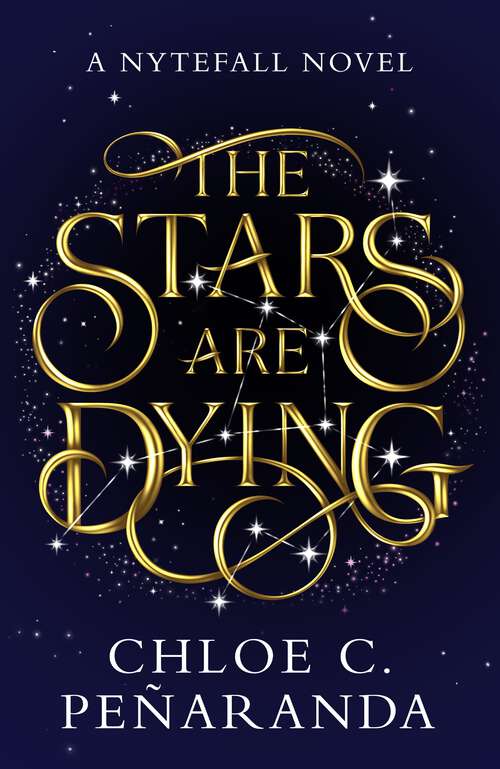 Book cover of The Stars are Dying: The epic dark romantasy with star-crossed lovers and deadly trials - as seen on TikTok!