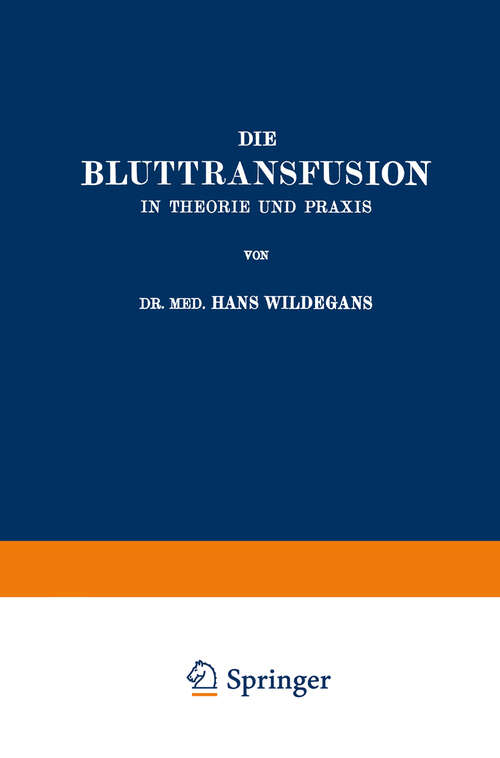 Book cover of Die Bluttransfusion in Theorie und Praxis (1933)