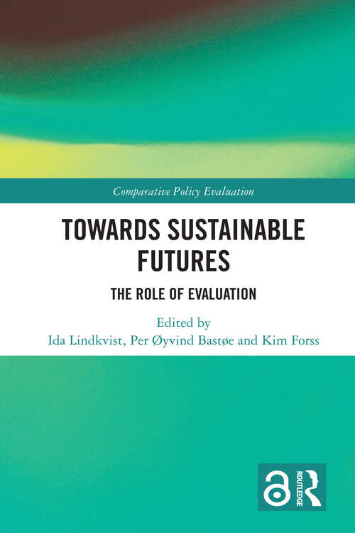 Book cover of Towards Sustainable Futures: The Role of Evaluation (Comparative Policy Evaluation)
