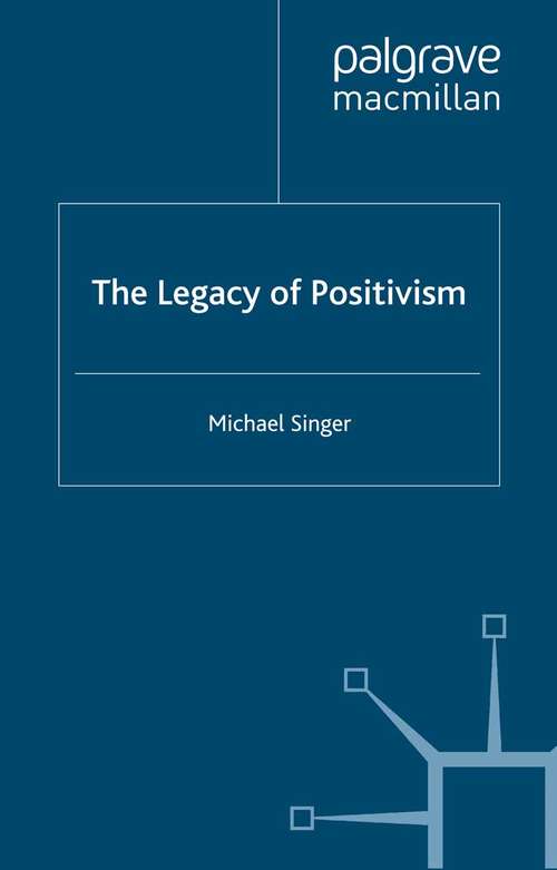 Book cover of The Legacy of Positivism (2005)