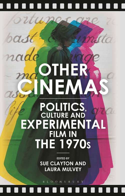 Book cover of Other Cinemas: Politics, Culture and Experimental Film in the 1970s