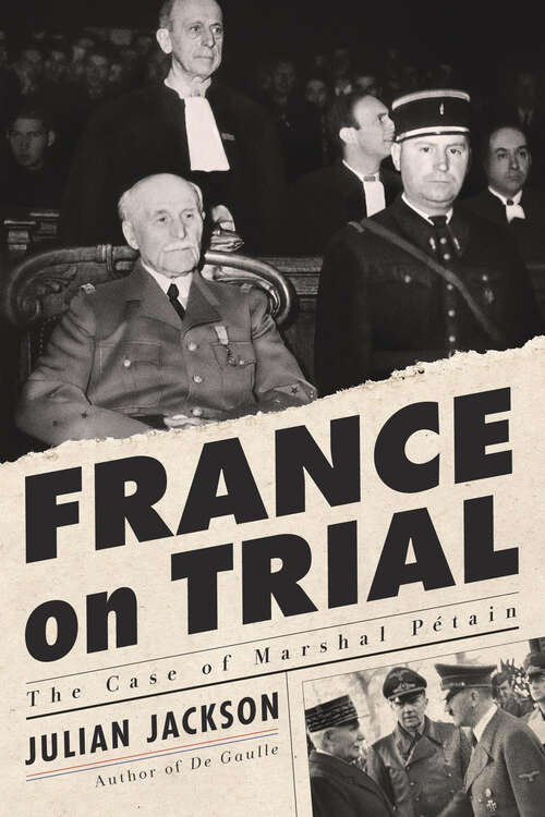 Book cover of France on Trial: The Case of Marshal Pétain