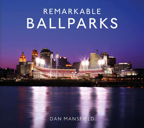 Book cover of Remarkable Ballparks (ePub edition)