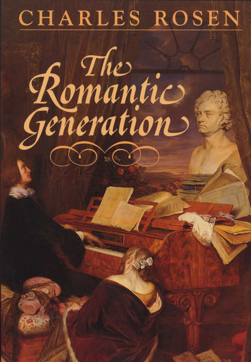 Book cover of The Romantic Generation (The\charles Eliot Norton Lectures #2018)