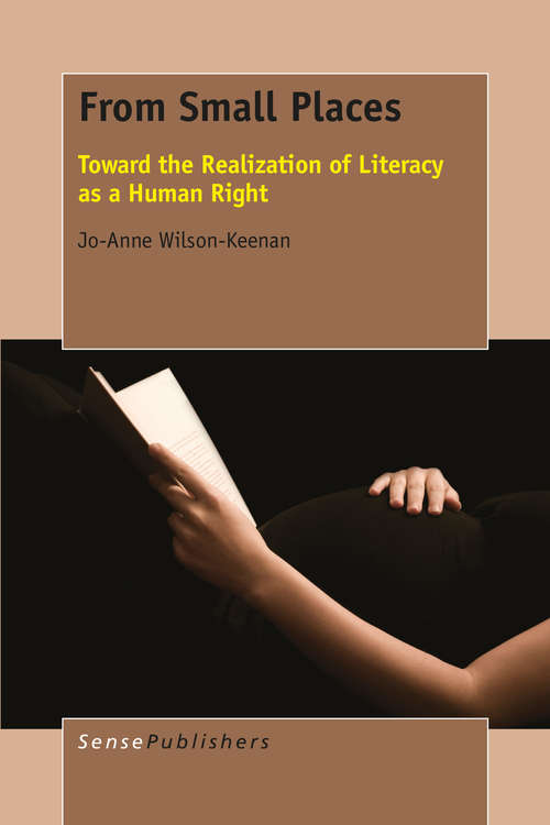 Book cover of From Small Places: Toward the Realization of Literacy as a Human RightToward the Realization of Literacy as a Human Right (1st ed. 2015)