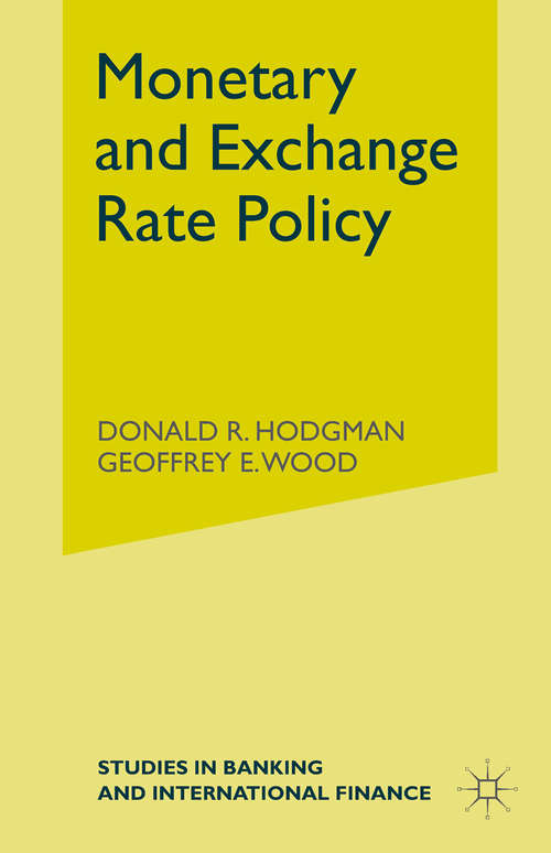 Book cover of Monetary and Exchange Rate Policy (1st ed. 1987) (Studies in Banking and International Finance)