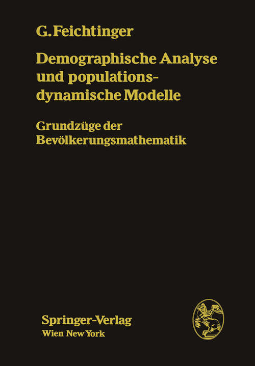 Book cover of Demographische Analyse und populationsdynamische Modelle: Grundzüge der Bevölkerungsmathematik (1979)