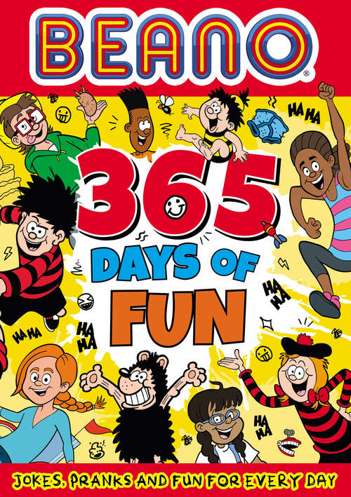 Book cover of Beano 365 Days of Fun: Jokes, Pranks & Fun for Every Day (Beano Non-fiction)