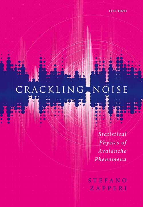 Book cover of Crackling Noise: Statistical Physics of Avalanche Phenomena