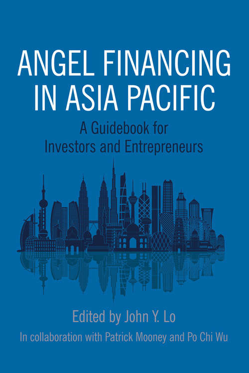 Book cover of Angel Financing in Asia Pacific: A Guidebook for Investors and Entrepreneurs