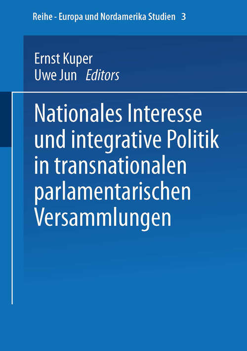 Book cover of Nationales Interesse und integrative Politik in transnationalen parlamentarischen Versammlungen (1997) (ZENS - Europa und Nordamerika Studien #3)