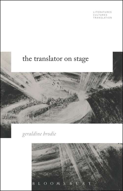 Book cover of The Translator on Stage (Literatures, Cultures, Translation)